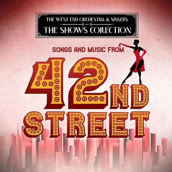 West End Orchestra & Singers - Songs and Music from 42nd Street - Music & Performance - CD