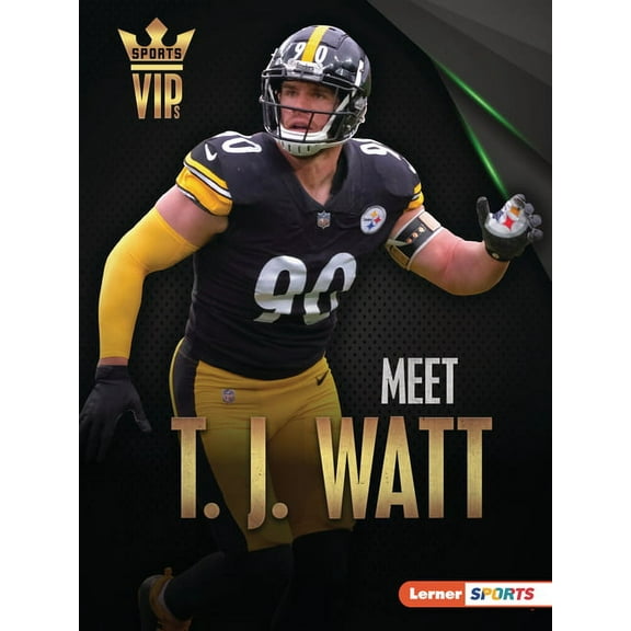 Sports Vips (Lerner (Tm) Sports) Meet T. J. Watt: Pittsburgh Steelers Superstar, (Paperback)