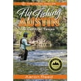 thumbnail image 1 of Pre-Owned The Local Angler Fly Fishing Austin & Central Texas (Paperback) 1945501243 9781945501241, 1 of 1