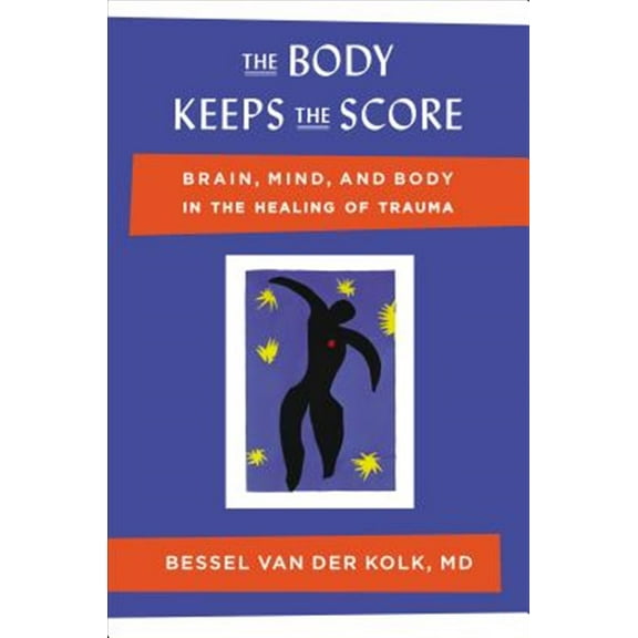 Pre-Owned The Body Keeps the Score: Brain, Mind, and Body in the Healing of Trauma Hardcover