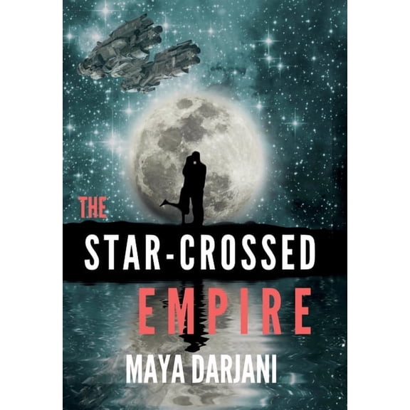 The Whorl Chronicles The Star-Crossed Empire, (Hardcover)