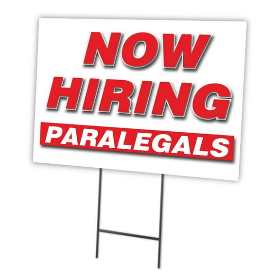Now Hiring Paralegals 12"x16" Yard Sign & Stake | Advertise Your Business | Stake Included Image On Front Only | Made in The USA