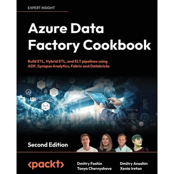 Pre-Owned Azure Data Factory Cookbook - Second Edition: A data engineer's guide to building and managing ETL and ELT pipelines wit, (Paperback)