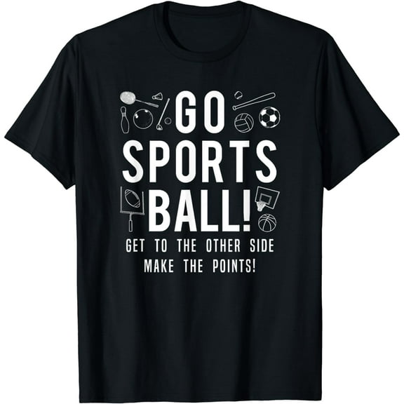 Funny Go Sports Ball Tee Shirt, Graphic-Apparel mens l arel men，black，women，misfits，journey ，boys