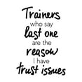 thumbnail image 2 of Dad Trainers who say Lastone are Reasons Active Quotes & Sayings Wall Decal Decoration Funny Fitness Motivational Quote Wall Decal Lasts Years and Easily Removable - Size: 21 In(W) x 30 In(H), 2 of 5