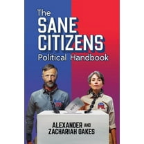 The Sane Citizens Political Handbook, (Paperback)