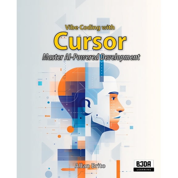 Vibe Coding with Cursor: Master AI-Powered Development Through Project-Based Learning and Build Full-Stack Applications, (Paperback)