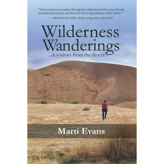 Wilderness Wanderings... Devotions from the Desert (Paperback)
