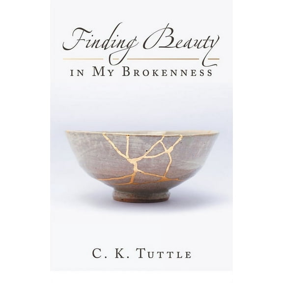 Finding Beauty in My Brokenness (Paperback)