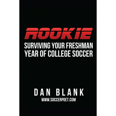 ROOKIE: Surviving Your Freshman Year of College Soccer -