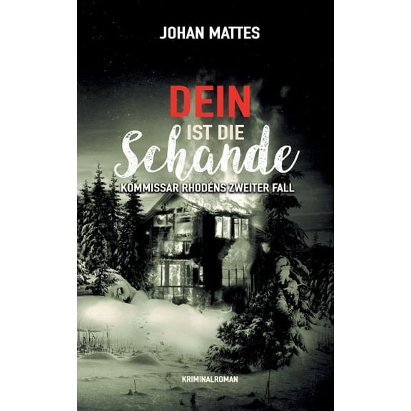 Dein ist die Schande: Kommissar Rhodéns zweiter Fall, (Paperback)