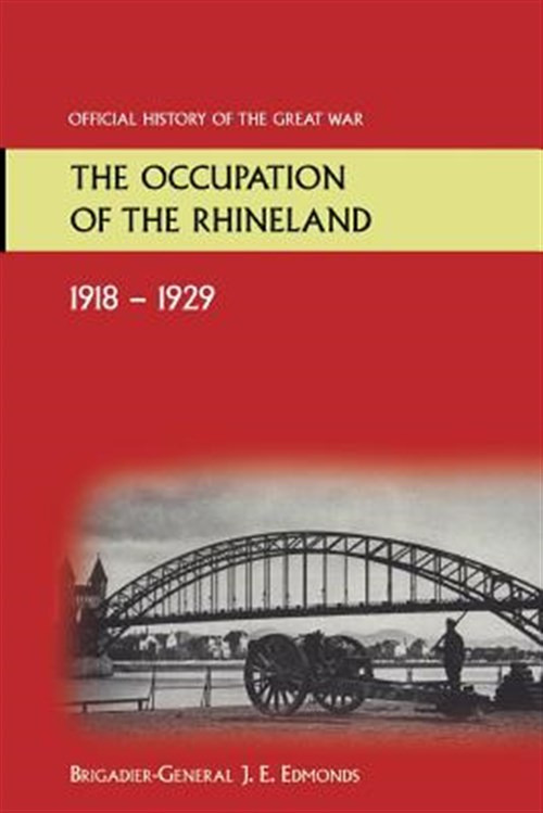 Pre Ww2 Rhineland Pre-Owned Occupation of the Rhineland 1918-1929official History of the ...