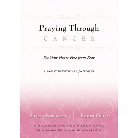 Pre-Owned Praying Through Cancer Softcover (Paperback) 0849918820 9780849918827