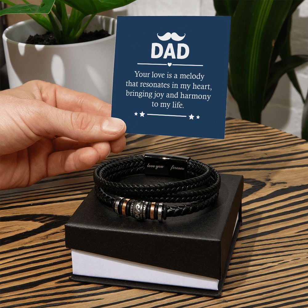 To My Dad Your Love is a Melody Love You Forever Bracelet