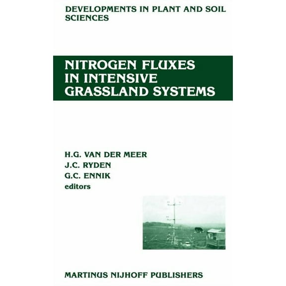 Developments in Plant and Soil Sciences Nitrogen Fluxes in Intensive Grassland Systems, Book 23, (Hardcover)