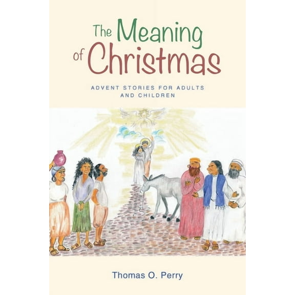 The Meaning of Christmas, (Paperback)