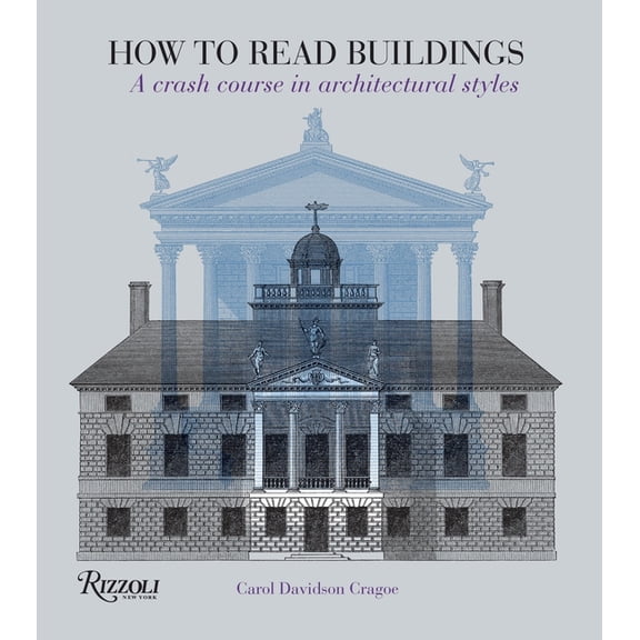 How to Read... How to Read Buildings: A Crash Course in Architectural Styles, (Paperback)