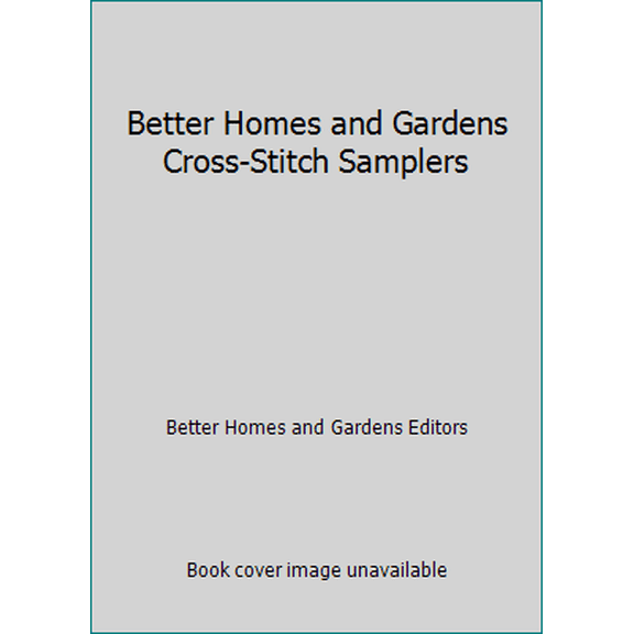 Pre-Owned Better Homes and Gardens Cross-Stitch Samplers (Paperback) 0696015129 9780696015120