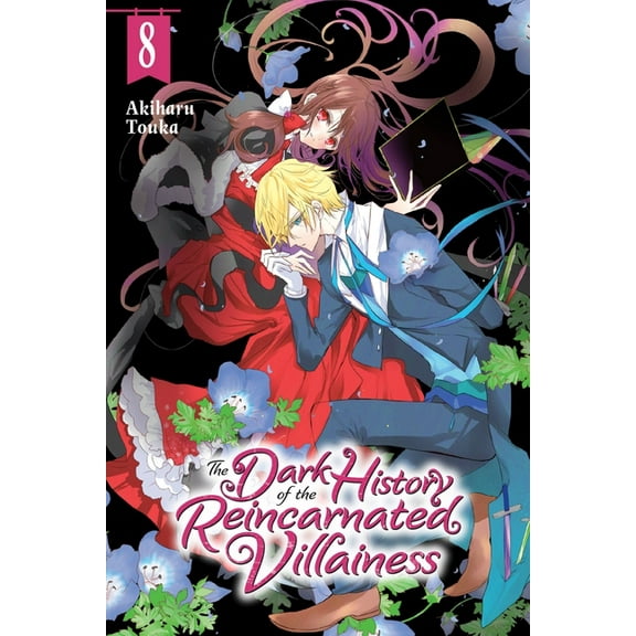 The Dark History of the Reincarnated Vil The Dark History of the Reincarnated Villainess, Vol. 8, Book 8, (Paperback)