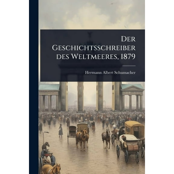 Der Geschichtsschreiber des Weltmeeres, 1879, (Paperback)