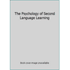 The Psychology of Second Language Learning, Used [Hardcover]