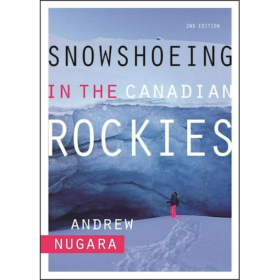 Snowshoeing in the Canadian Rockies, (Paperback)