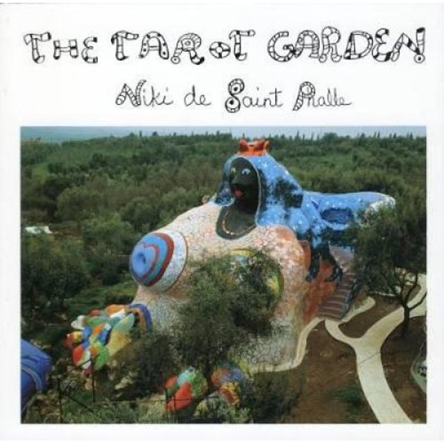 Tarot Garden: Niki de Saint Phalle----The Tarot Garden