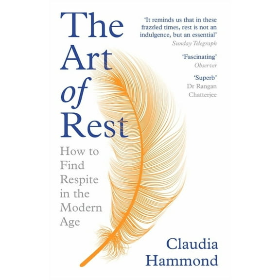 The Art of Rest: How to Find Respite in the Modern Age, (Paperback)