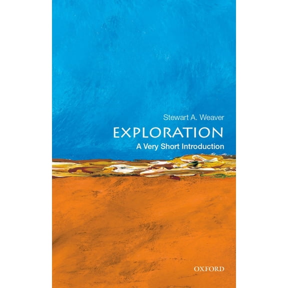 Very Short Introductions Exploration: A Very Short Introduction, (Paperback)