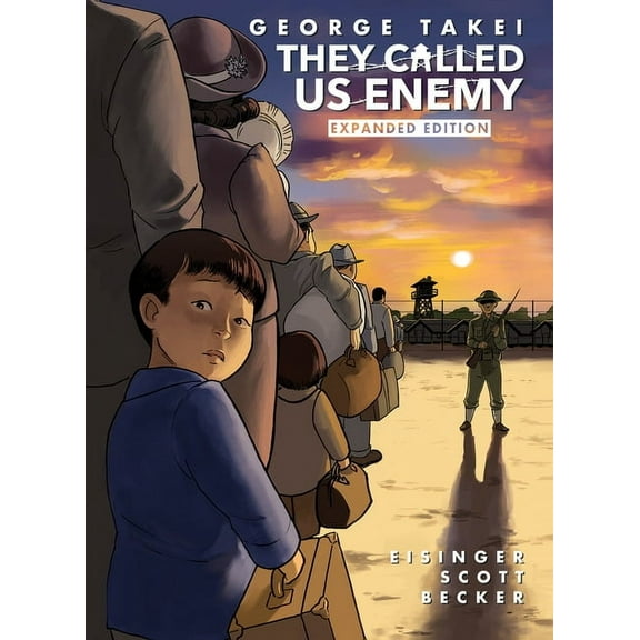 They Called Us Enemy: Expanded Edition, (Hardcover)