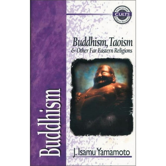 Zondervan Guide to Cults and Religious M Buddhism: Buddhism, Taoism and Other Far Eastern Religions, (Paperback)