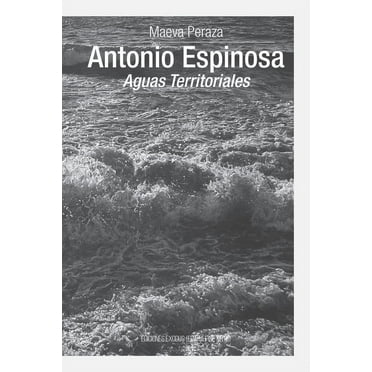 Antonio Espinosa : Aguas Territoriales (Paperback)