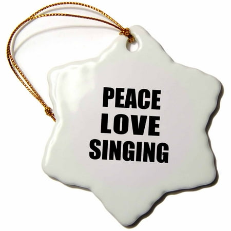 Singing Christmas Tree Memphis 3dRose Peace Love and Singing. Things that make me happy - Sing - Singer gift, Snowflake Ornament, Porcelain, 3-inch ()
