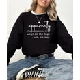 thumbnail image 3 of Funny Dog Mom Sweatshirt - Apparently I'm Not Allowed to Adopt All The Dogs Sweater for Women Black Sweatshirt Adult Medium, 3 of 7