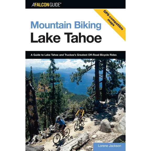 Regional Mountain Biking Mountain Biking Lake Tahoe, (Paperback)