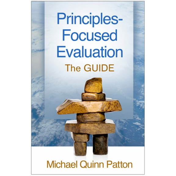 Principles-Focused Evaluation : The GUIDE (Paperback)