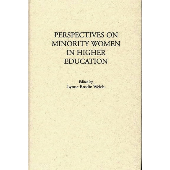 Perspectives on Minority Women in Higher Education, (Hardcover)