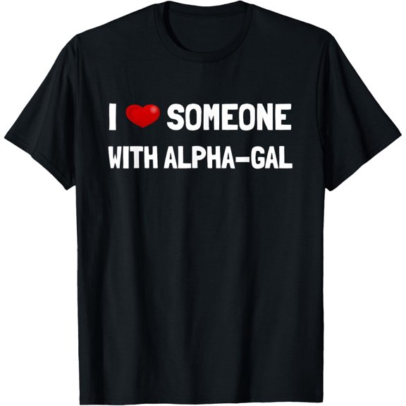 I love someone with Alpha-Gal Support T-Shirt