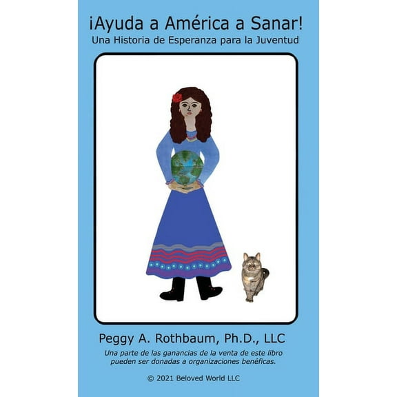 Help America Heal: A Story of Hope for Y Ayuda a AmÃ©rica a Sanar: una historia de Esperanza para la juventud, Book 2, (Hardcover)