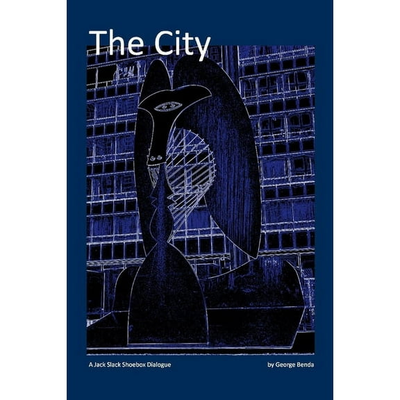 The Jack Slack Shoebox Dialogues: The City : On Community and Politics (Series #1) (Paperback)