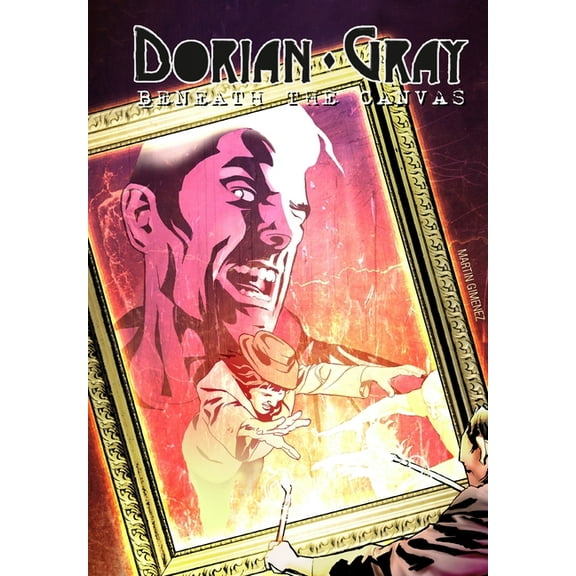 Dorian Gray Dorian Gray: Beneath the Canvas, (Paperback)