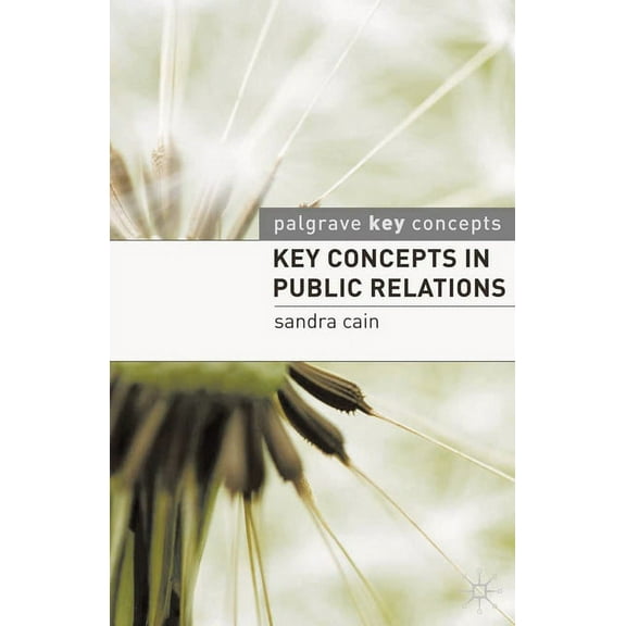 Key Concepts Key Concepts in Public Relations, (Paperback)