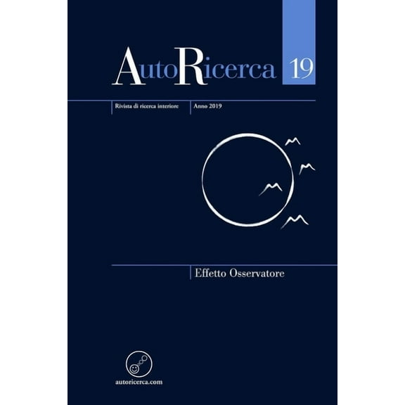 AutoRicerca - Numero 19, Anno 2019 - Effetto Osservatore, (Paperback)