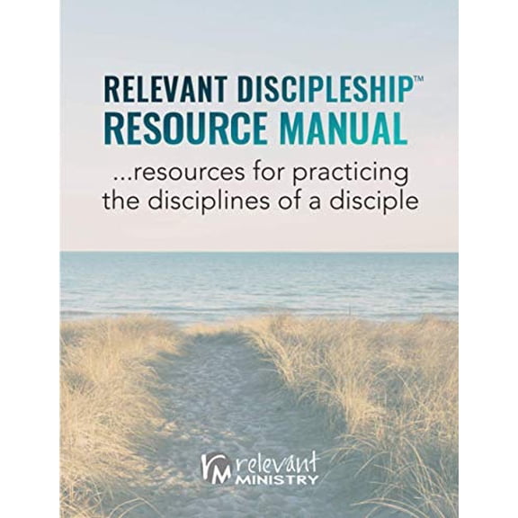 Pre-Owned Relevant Discipleship Resource Manual: resources for practicing the disciplines of a disciple, 9780692997987, 0692997989, Paperback,