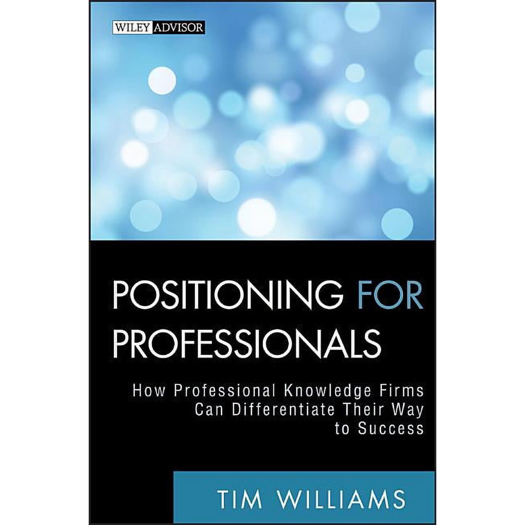 Wiley Professional Advisory Services Positioning for Professionals, Book 6, (Hardcover)