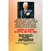 Srie Grands Exploits: Grands Exploits - 20 Mettant en vedette - David Yonggi Cho dans le ministre de l'espoir pendant 50: Ans; Prire qui apporte le Rveil et la Quatrime Dimension Volume 1 TOUT EN