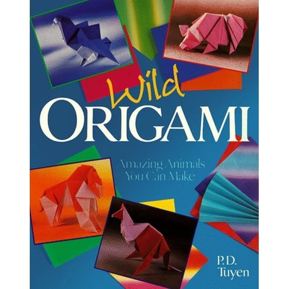 Pre-Owned Wild Origami: Amazing Animals You Can Make (Paperback) 0806913800 9780806913803