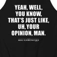 thumbnail image 3 of The Big Lebowski - That's Just Like, Uh, Your Opinion - Men's Jersey Tank Top, 3 of 5