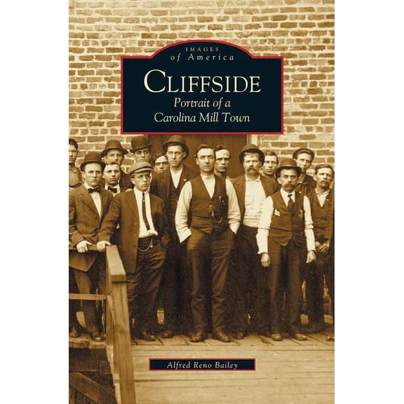 Cliffside: Portrait of a Carolina Mill Town (Hardcover)