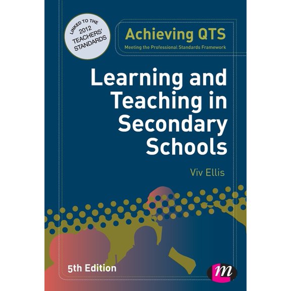 Achieving QTS Learning and Teaching in Secondary Schools, (Paperback)